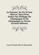 Le Poussin, Sa Vie Et Son OEuvre, Suivi D'un Notice Sur Philippe De Champagne Et De Champagne Le Neveu (French Edition), Louis Firmin Herve Bouchitte 