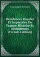 Residences Royales Et Imperiales De France: Histoire Et Monuments (French Edition), Jean Jacques Bourasse 