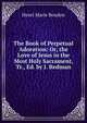The Book of Perpetual Adoration: Or, the Love of Jesus in the Most Holy Sacrament, Tr., Ed. by J. Redman, Henri Marie Boudon 