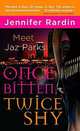 Once Bitten, Twice Shy (Jaz Parks Series #1), Rardin, Jennifer 