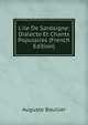 L'ile De Sardaigne: Dialecte Et Chants Populaires (French Edition), Auguste Boullier 