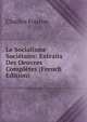 Le Socialisme Societaire: Extraits Des Oeuvres Completes (French Edition), Fourier Charles 