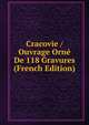 Cracovie / Ouvrage Orne De 118 Gravures (French Edition), 