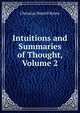Intuitions and Summaries of Thought, Volume 2, Christian Nestell Bovee 