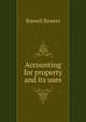 Accounting for property and its uses, Russell Bowers 