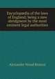 Encyclop?dia of the laws of England; being a new abridgment by the most eminent legal authorities, Renton, Alexander Wood, Sir, 1861-1933 