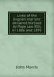 Lives of the English martyrs: declared blessed by Pope Leo XIII, in 1886 and 1895, John Morris 