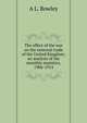 The effect of the war on the external trade of the United Kingdom; an analysis of the monthly statistics, 1906-1914, A L. Bowley 
