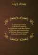 A practical treatise on hydraulic mining in California: with description of the use and construction of ditches, flumes, wrought-iron pipes, and dams ., Aug J. Bowie 