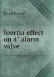 Inertia effect on 4" alarm valve, Floyd Bower 