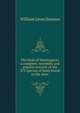 The birds of Washington; a complete, scientific and popular account of the 372 species of birds found in the state, William Leon Dawson 