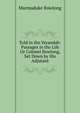 Told in the Verandah: Passages in the Life Or Colonel Bowlong, Set Down by His Adjutant, Marmaduke Bowlong 