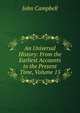An Universal History: From the Earliest Accounts to the Present Time, Volume 15, Campbell, John 