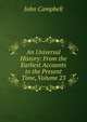 An Universal History: From the Earliest Accounts to the Present Time, Volume 23, Campbell, John 