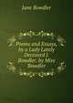 Poems and Essays, by a Lady Lately Deceased J. Bowdler. by Miss Bowdler, Jane Bowdler 