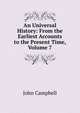 An Universal History: From the Earliest Accounts to the Present Time, Volume 7, Campbell, John 