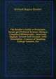 The Reader's Guide in Economic, Social and Political Science: Being a Classified Bibliography, American, English, French and German, with Descriptive . Courses of Reading, College Courses, Etc, Richard Rogers Bowker 