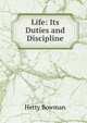 Life: Its Duties and Discipline, Hetty Bowman 