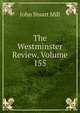 The Westminster Review, Volume 155, John Stuart Mill 
