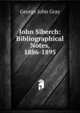John Siberch: Bibliographical Notes, 1886-1895, George John Gray 