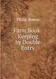 Farm Book-Keeping by Double Entry, Philip Bowes 