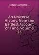 An Universal History, from the Earliest Account of Time, Volume 25, Campbell, John 