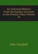 An Universal History: From the Earliest Accounts to the Present Time, Volume 32, Campbell, John 