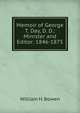 Memoir of George T. Day, D. D.: Minister and Editor: 1846-1875, William H. Bowen 
