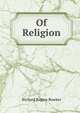 Of Religion, Richard Rogers Bowker 