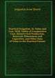 Practical Irrigation, Its Value and Cost: With Tables of Comparative Cost, Relative Soil Production, Reservoir Dimensions and Capacities, and Other Data of Value to the Practical Farmer, Augustus Jesse Bowie 