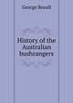 History of the Australian bushrangers, George Boxall 