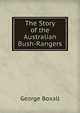 The Story of the Australian Bush-Rangers, George Boxall 