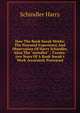 How The Bank Sneak Works: The Personal Experience And Observation Of Harry Schindler, Alias The "swindler" ; Twenty-two Years Of A Bank Sneak's Work Accurately Portrayed, Schindler Harry 