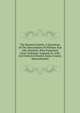 The Boynton Family. A Genealogy Of The Descendants Of William And John Boynton, Who Emigrated From Yorkshire, England, In 1638, And Setted At Rowley, Essex County, Massachusetts, 