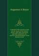 A manual of the practice in the Circuit courts of the United States, with rules and forms specially adapted to the practice and proceedings in the Second circuit, Augustus A Boyce 