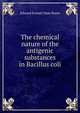 The chemical nature of the antigenic substances in Bacillus coli, Edward Everett Hale Boyer 