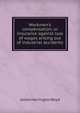 Workmen's compensation, or insurance against loss of wages arising out of industrial accidents, James Harrington Boyd 