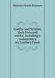 Goethe and Schiller, their lives and works; including a commentary on Goethe's Faust, Boyesen Hjalmar Hjorth 