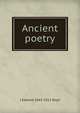 Ancient poetry, J Edward 1843-1912 Boyd 