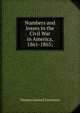 Numbers and losses in the Civil War in America, 1861-1865;, Thomas Leonard Livermore 