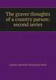 The graver thoughts of a country parson: second series, Andrew Kennedy Hutchinson Boyd 