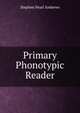 Primary Phonotypic Reader, Stephen Pearl Andrews 
