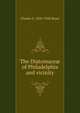 The Diatomace? of Philadelphia and vicinity, Charles S. 1856-1928 Boyer 