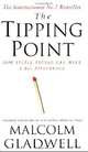 The Tipping Point: How Little Things Can Make a Big Difference, Gladwell Malcolm 