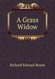 A Grass Widow, Richard Edward Boyns 