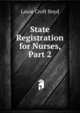 State Registration for Nurses, Part 2, Louie Croft Boyd 