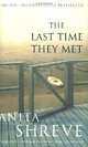 Last Time They Met: Novel, Shreve Anita 