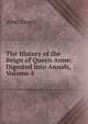 The History of the Reign of Queen Anne: Digested Into Annals, Volume 4, Abel Boyer 