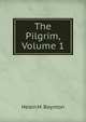 The Pilgrim, Volume 1, Helen M. Boynton 
