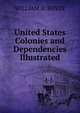 United States Colonies and Dependencies Illustrated, WILLIAM D. BOYCE 